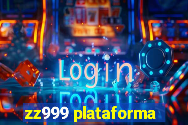 zz999 plataforma